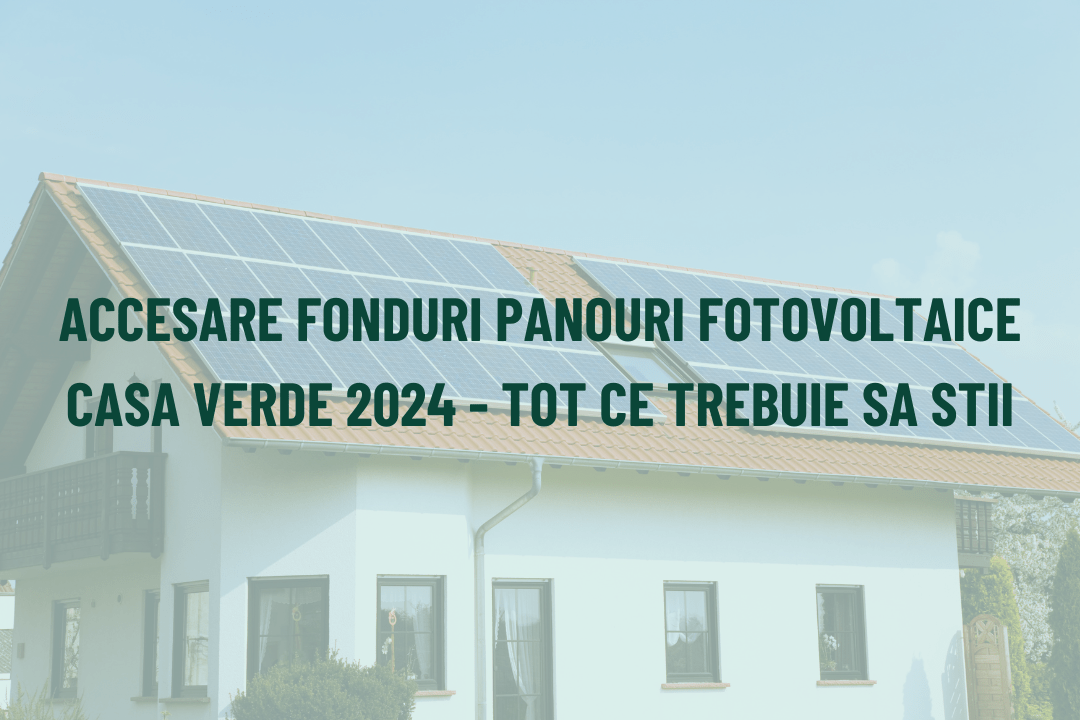 Accesare fonduri panouri fotovoltaice - Casa Verde 2024 - Admira Distribution
